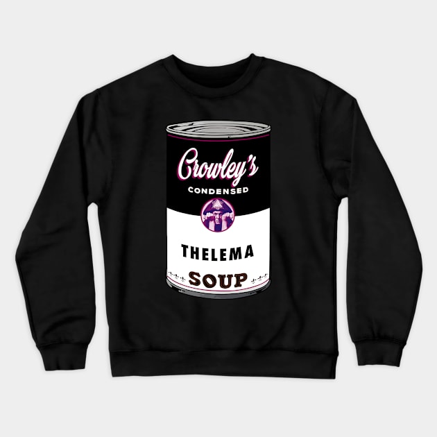 Thelema Soup Crewneck Sweatshirt by chilangopride